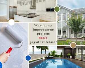 What home improvement projects don't pay off at resale?